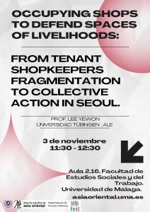 Conferencia “Occupying Shops to Defend Spaces of Livelihoods: From Tenant shopkeepers Fragmentation to Collective Action in Seoul”